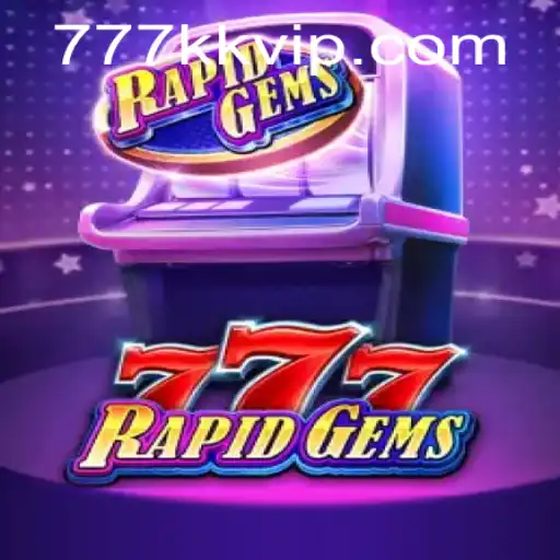 Exploring RapidGems777: A Dynamic Gaming Experience with KKVIP